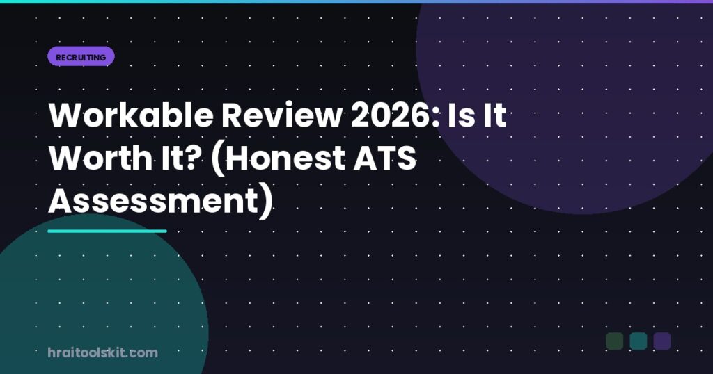 Workable Review 2026: Is It Worth It? (Honest ATS Assessment)