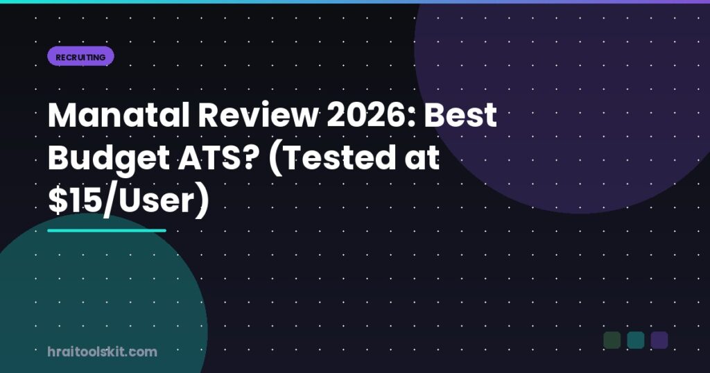 Manatal Review 2026: Best Budget ATS? (Tested at $15/User)