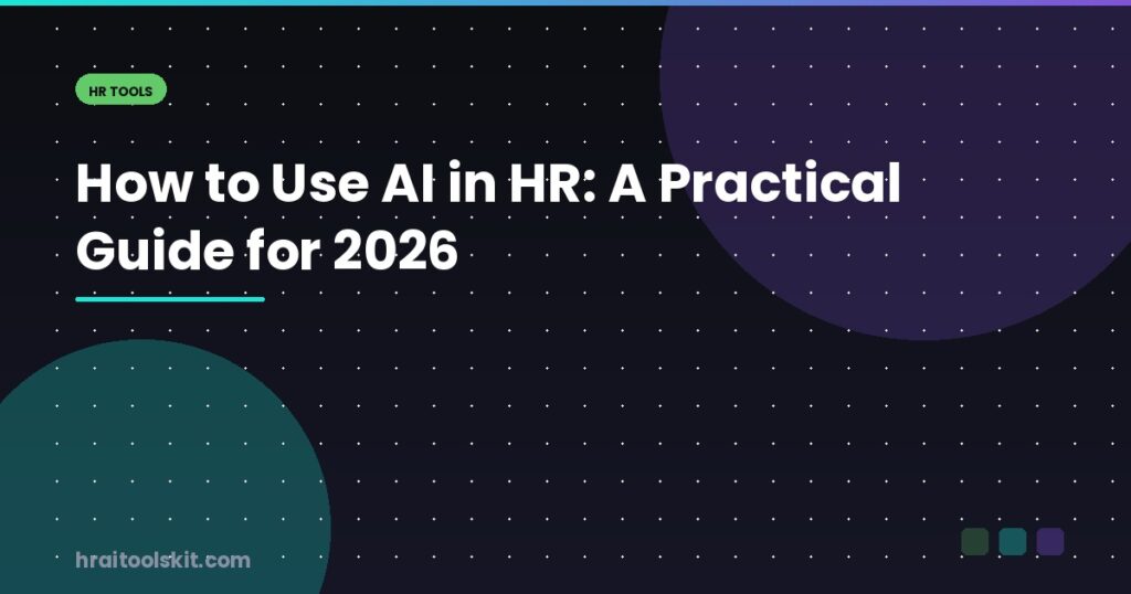 How to Use AI in HR: A Practical Guide for 2026