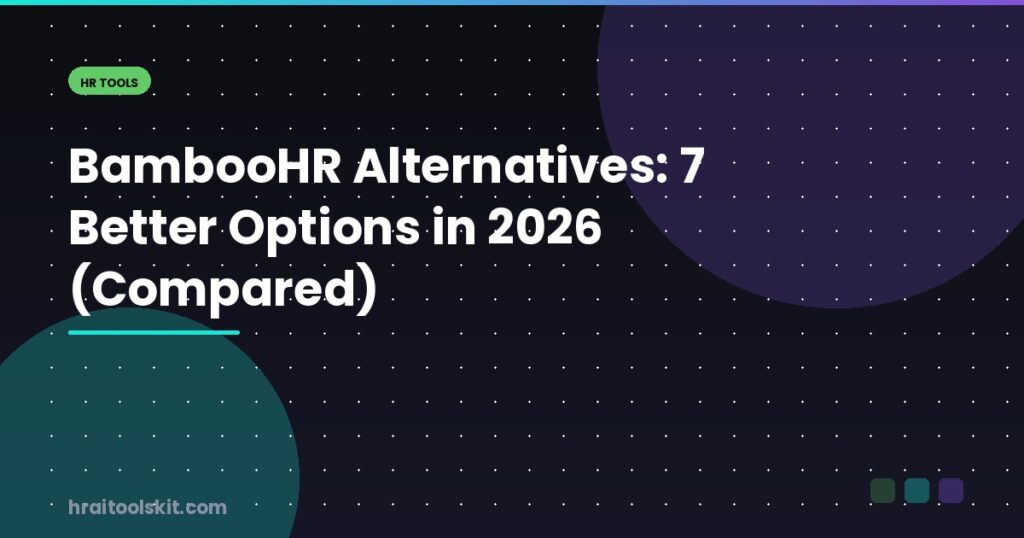 BambooHR Alternatives: 7 Better Options in 2026 (Compared)