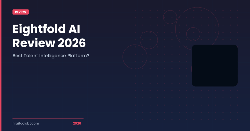 Eightfold AI Review 2026: Best Talent Intelligence Platform for HR?
