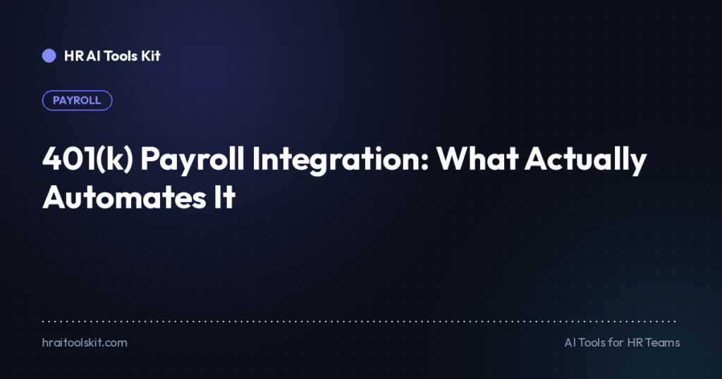 401(k) Payroll Integration: Which HR Software Actually Automates It